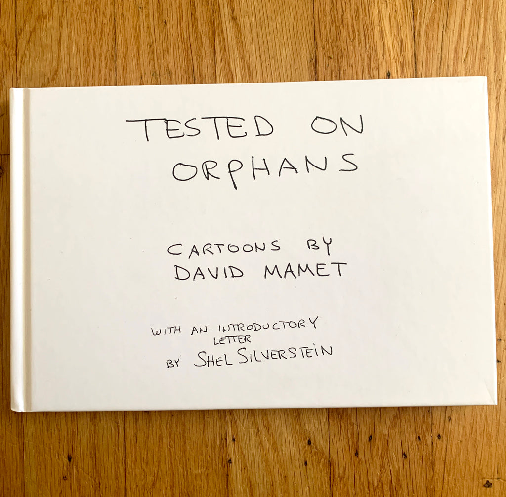 Tested on Orphans by David Mamet