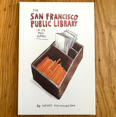 Meanwhile at the San Francisco Public Library by Wendy MacNaughton